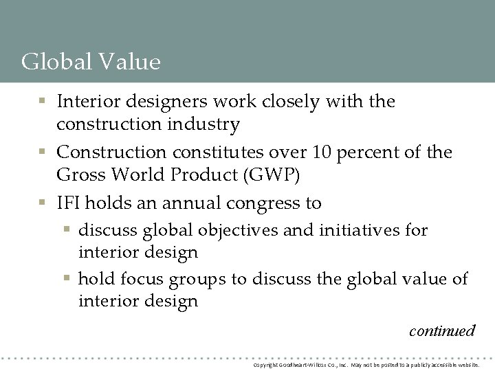 Global Value § Interior designers work closely with the construction industry § Construction constitutes Global Value § Interior designers work closely with the construction industry § Construction constitutes