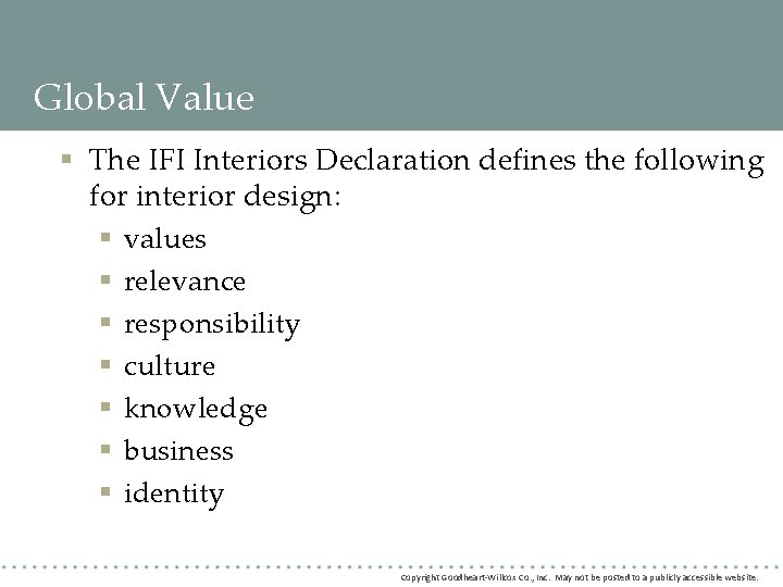 Global Value § The IFI Interiors Declaration defines the following for interior design: § Global Value § The IFI Interiors Declaration defines the following for interior design: §