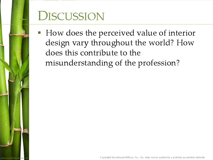 DISCUSSION § How does the perceived value of interior design vary throughout the world? DISCUSSION § How does the perceived value of interior design vary throughout the world?