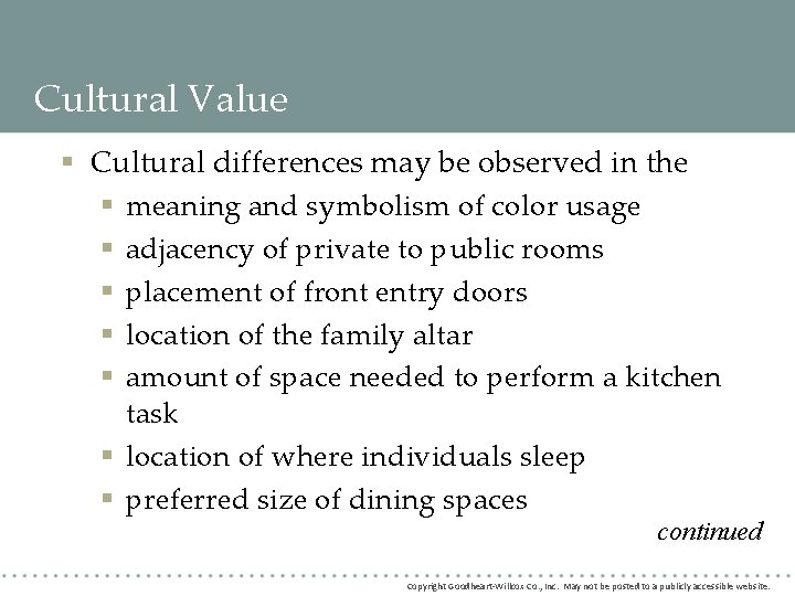 Cultural Value § Cultural differences may be observed in the § meaning and symbolism Cultural Value § Cultural differences may be observed in the § meaning and symbolism