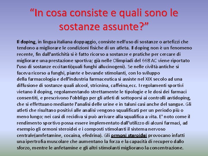 “In cosa consiste e quali sono le sostanze assunte? ” Il doping, in lingua