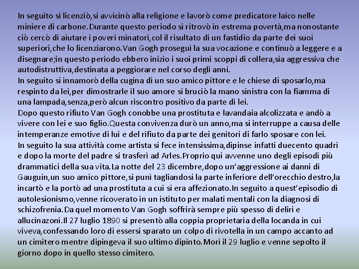 In seguito si licenziò, si avvicinò alla religione e lavorò come predicatore laico nelle