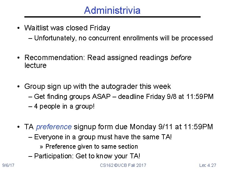 Administrivia • Waitlist was closed Friday – Unfortunately, no concurrent enrollments will be processed