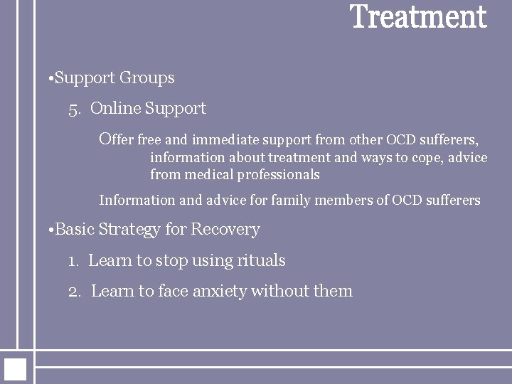  • Support Groups 5. Online Support Offer free and immediate support from other