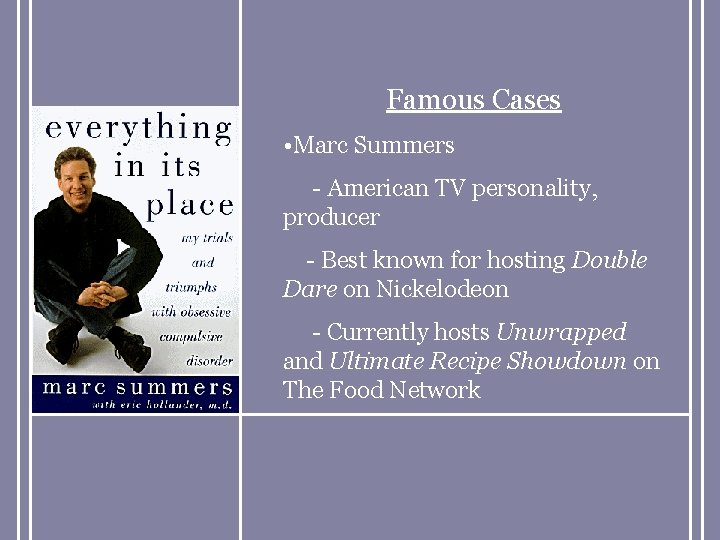 Famous Cases • Marc Summers - American TV personality, producer - Best known for