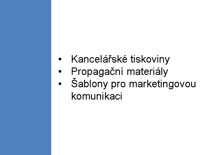  • Kancelářské tiskoviny • Propagační materiály • Šablony pro marketingovou komunikaci 