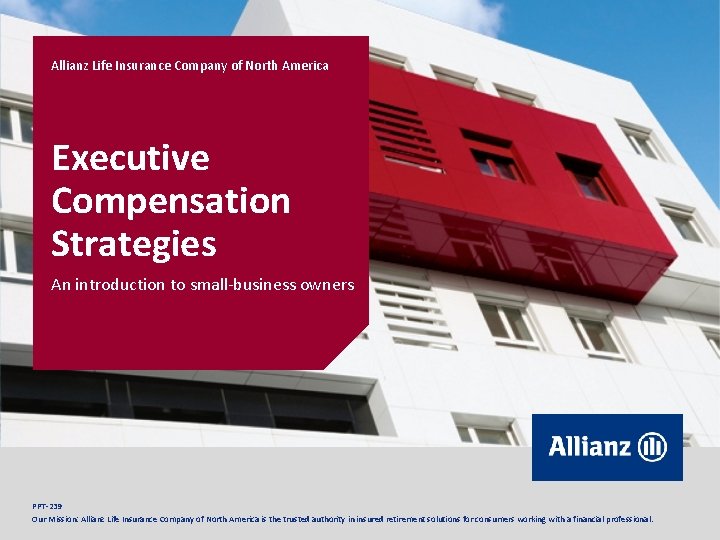 Allianz Life Insurance Company of North America Executive Compensation Strategies An introduction to small-business