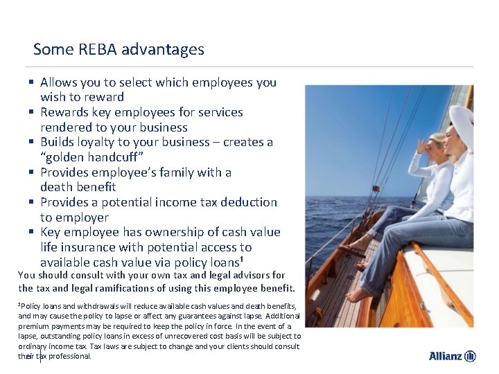 Some REBA advantages § Allows you to select which employees you wish to reward