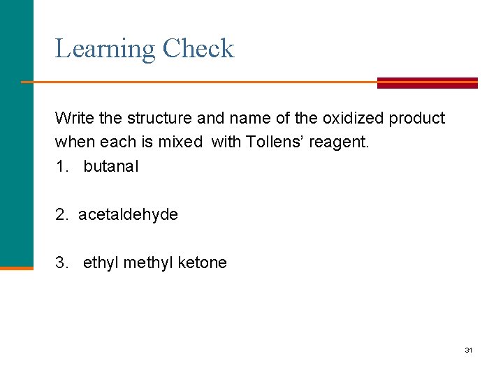 Learning Check Write the structure and name of the oxidized product when each is