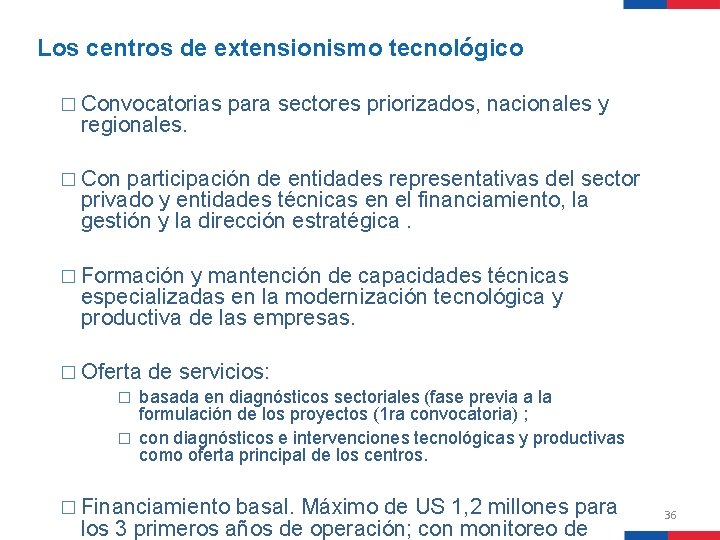 Los centros de extensionismo tecnológico � Convocatorias regionales. para sectores priorizados, nacionales y �