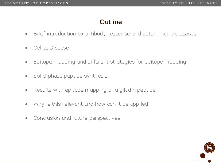 Outline • Brief introduction to antibody response and autoimmune diseases • Celiac Disease •