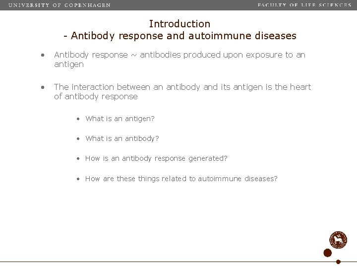 Introduction - Antibody response and autoimmune diseases • Antibody response ~ antibodies produced upon