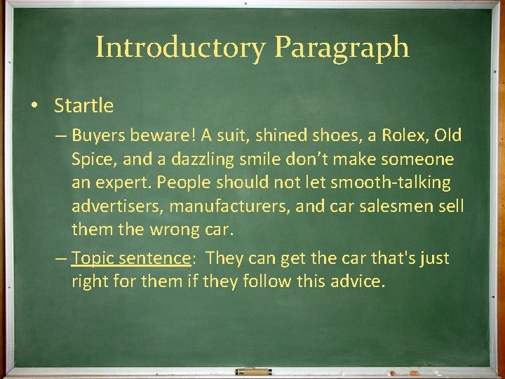 Introductory Paragraph • Startle – Buyers beware! A suit, shined shoes, a Rolex, Old