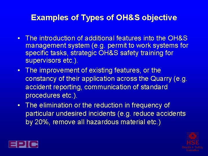 Examples of Types of OH&S objective • The introduction of additional features into the