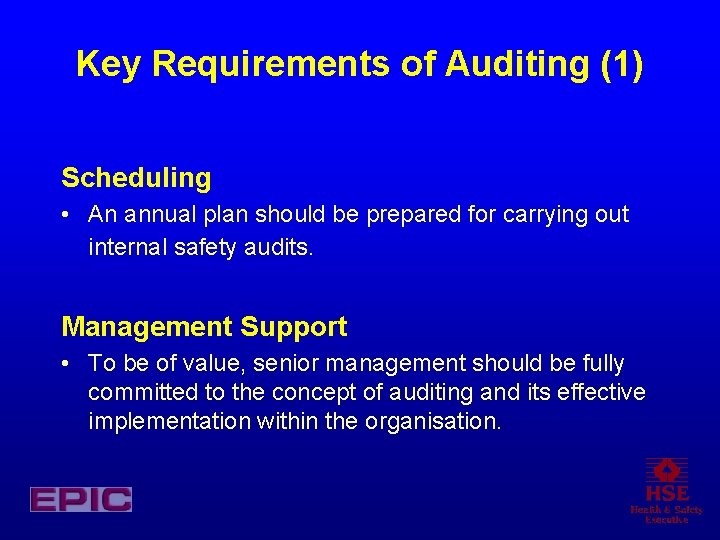 Key Requirements of Auditing (1) Scheduling • An annual plan should be prepared for