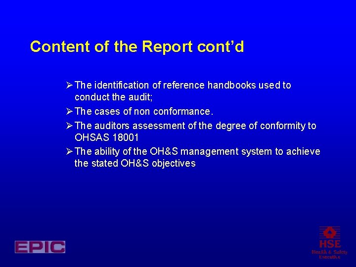 Content of the Report cont’d Ø The identification of reference handbooks used to conduct