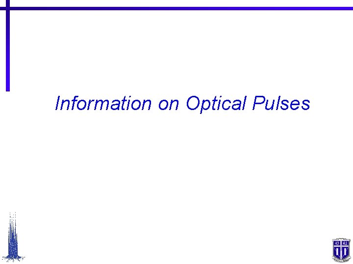 Information on Optical Pulses 