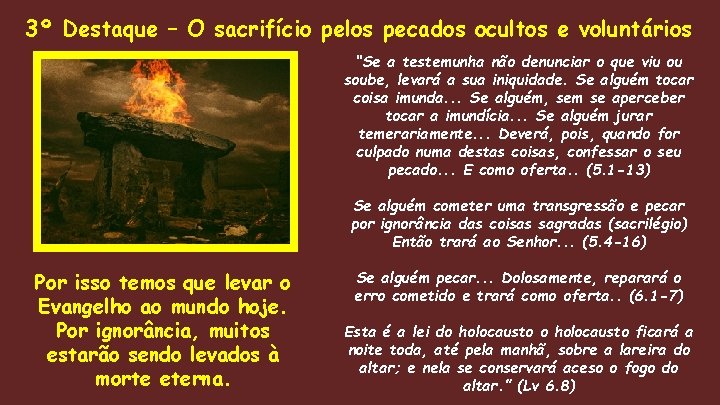 3º Destaque – O sacrifício pelos pecados ocultos e voluntários “Se a testemunha não