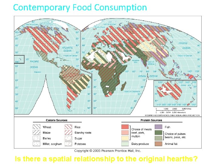 Contemporary Food Consumption Is there a spatial relationship to the original hearths? 