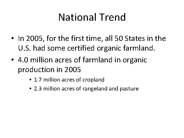 National Trend • In 2005, for the first time, all 50 States in the