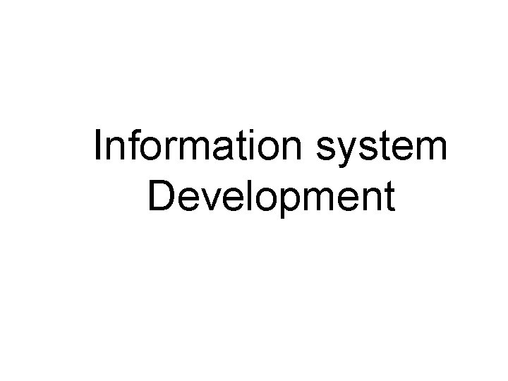 Information system Development 