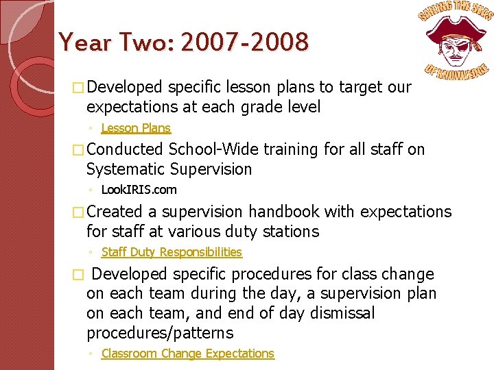 Year Two: 2007 -2008 � Developed specific lesson plans to target our expectations at