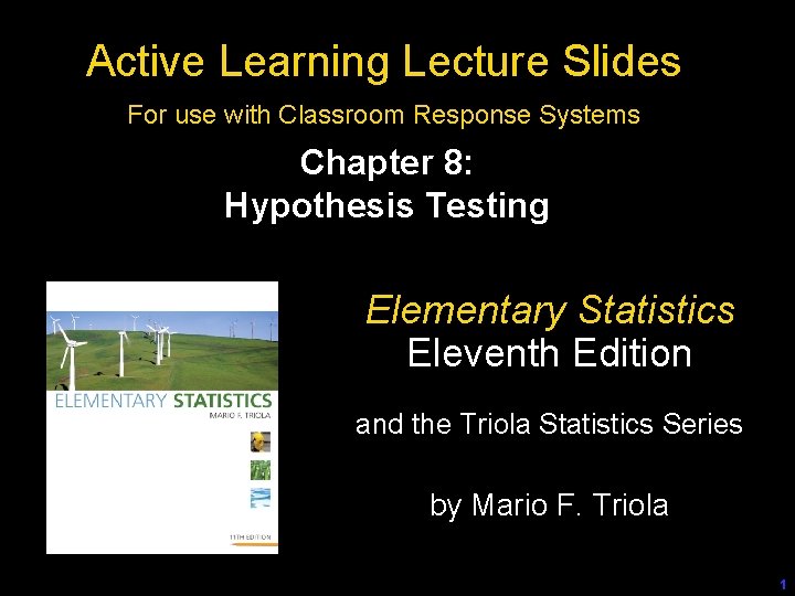 Active Learning Lecture Slides For use with Classroom Response Systems Chapter 8: Hypothesis Testing