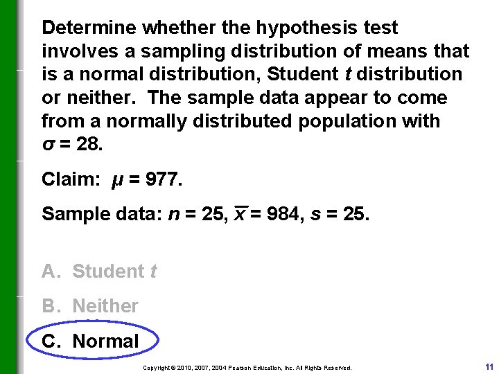 Determine whether the hypothesis test involves a sampling distribution of means that is a