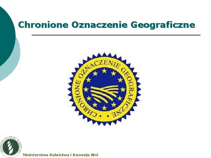 Chronione Oznaczenie Geograficzne Ministerstwo Rolnictwa i Rozwoju Wsi 