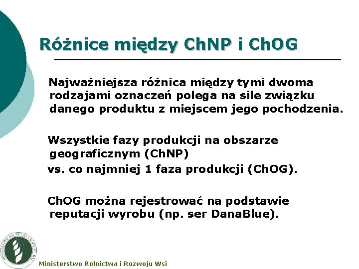 Różnice między Ch. NP i Ch. OG Najważniejsza różnica między tymi dwoma rodzajami oznaczeń Różnice między Ch. NP i Ch. OG Najważniejsza różnica między tymi dwoma rodzajami oznaczeń