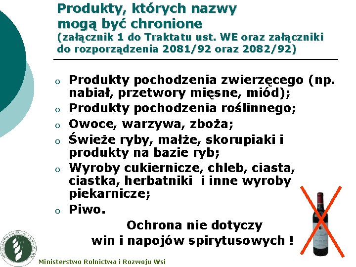Produkty, których nazwy mogą być chronione (załącznik 1 do Traktatu ust. WE oraz załączniki Produkty, których nazwy mogą być chronione (załącznik 1 do Traktatu ust. WE oraz załączniki