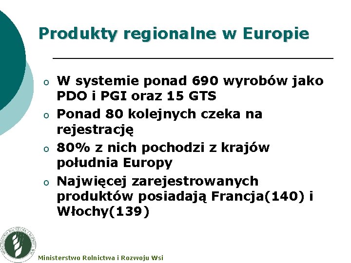 Produkty regionalne w Europie o o W systemie ponad 690 wyrobów jako PDO i Produkty regionalne w Europie o o W systemie ponad 690 wyrobów jako PDO i