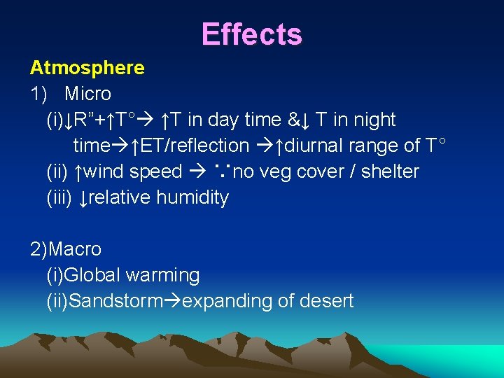 Effects Atmosphere 1) Micro (i)↓R”+↑T° ↑T in day time &↓ T in night time