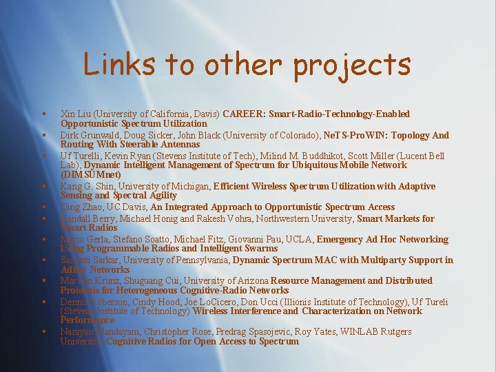 Links to other projects § § § Xin Liu (University of California, Davis) CAREER: