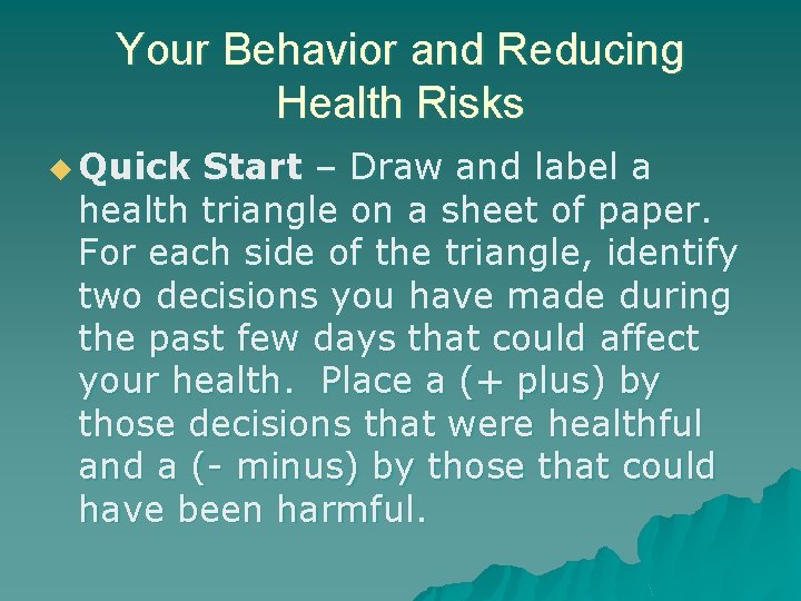 Your Behavior and Reducing Health Risks u Quick Start – Draw and label a