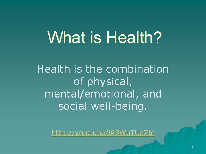 What is Health? Health is the combination of physical, mental/emotional, and social well-being. http: