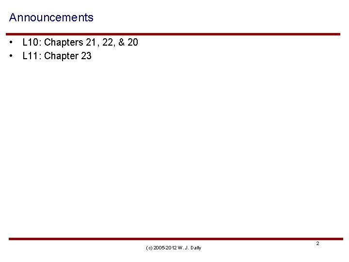 Announcements • L 10: Chapters 21, 22, & 20 • L 11: Chapter 23