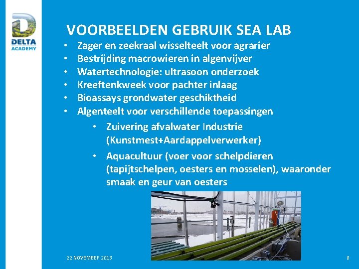 VOORBEELDEN GEBRUIK SEA LAB • • • Zager en zeekraal wisselteelt voor agrarier Bestrijding