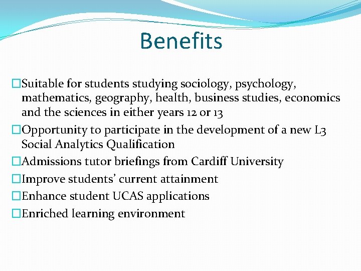 Benefits �Suitable for students studying sociology, psychology, mathematics, geography, health, business studies, economics and