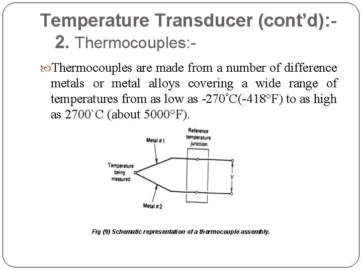 6 Temperature Transducer Temperature transducers can be divided