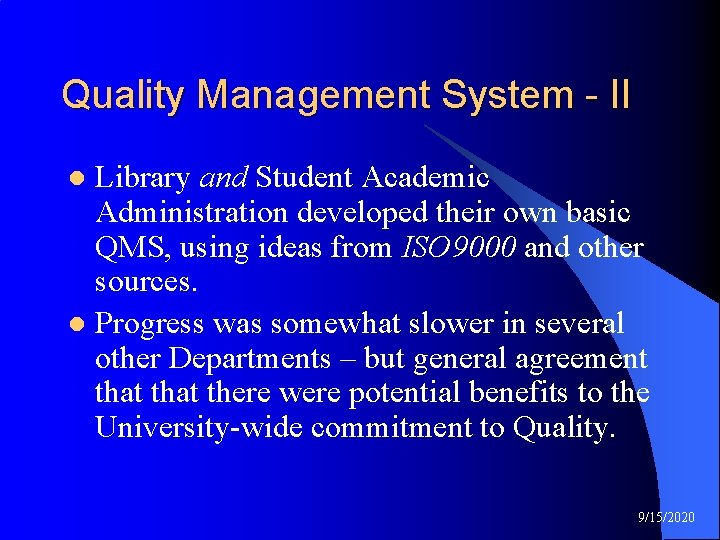 Quality Management System - II Library and Student Academic Administration developed their own basic