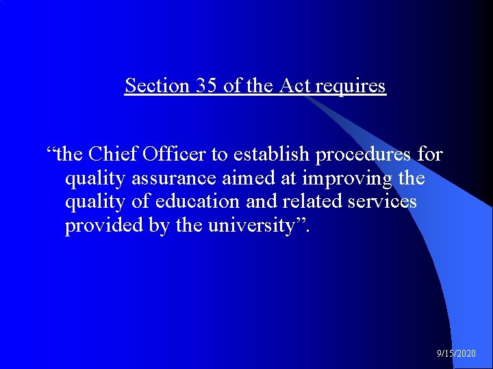 Section 35 of the Act requires “the Chief Officer to establish procedures for quality