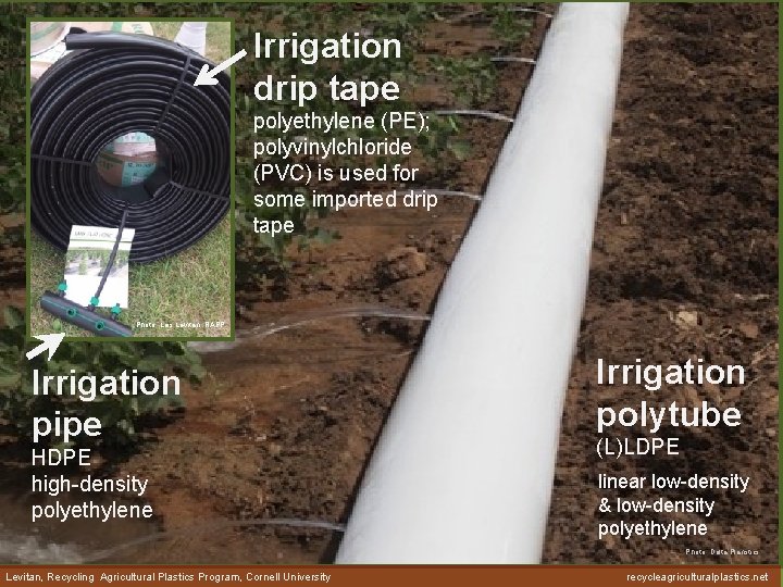 Irrigation drip tape & tubing drip tape polyethylene (PE); polyvinylchloride (PVC) is used for