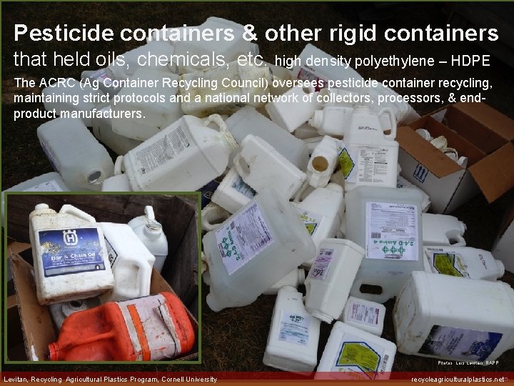 Pesticide containers & other rigid containers that held oils, chemicals, etc. high density polyethylene