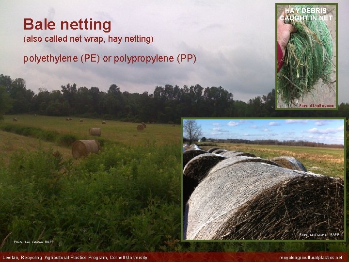 Bale netting HAY DEBRIS CAUGHT IN NET (also called net wrap, hay netting) polyethylene