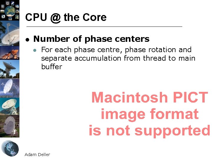 CPU @ the Core l Number of phase centers l For each phase centre,