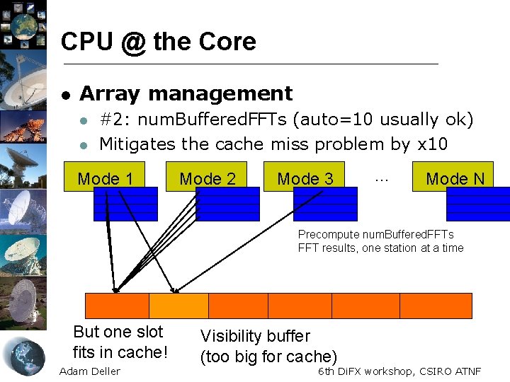 CPU @ the Core l Array management l l #2: num. Buffered. FFTs (auto=10