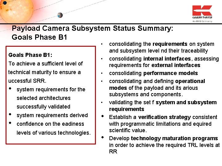 Payload Camera Subsystem Status Summary: Goals Phase B 1 • Goals Phase B 1: