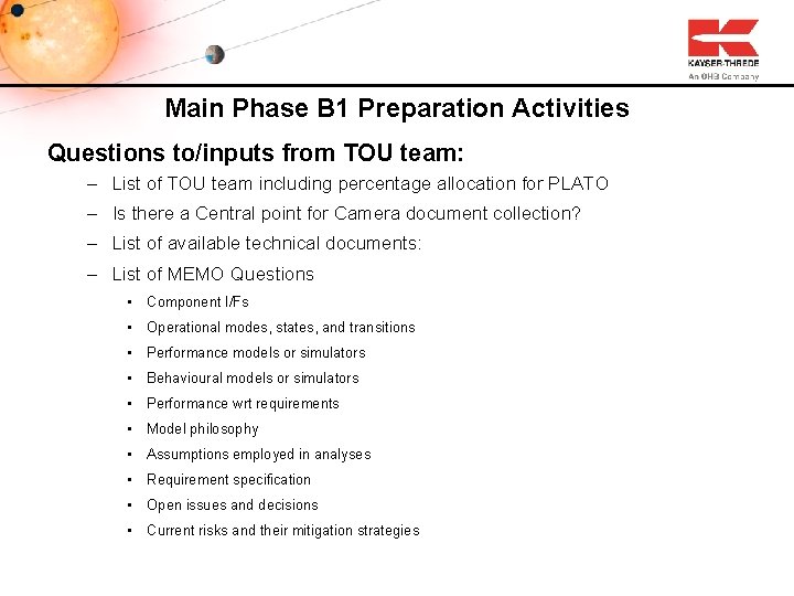 Main Phase B 1 Preparation Activities Questions to/inputs from TOU team: – List of
