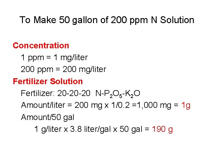 To Make 50 gallon of 200 ppm N Solution Concentration 1 ppm = 1